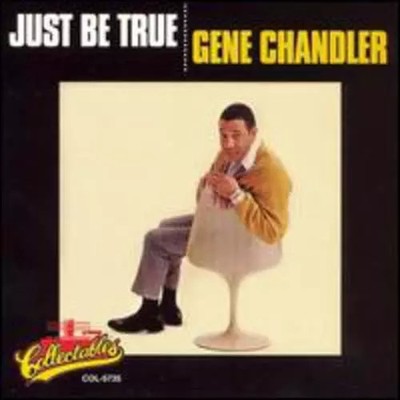 Just Be True, Gene Chandler