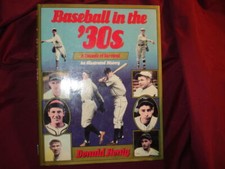 Honig, Donald. Baseball in the '30s. A Decade of Survival. An Illustrated Histor