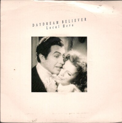 Local Hero  Daydream Believer UK 45 7'' single +Picture Sleeve +Why Don't You...