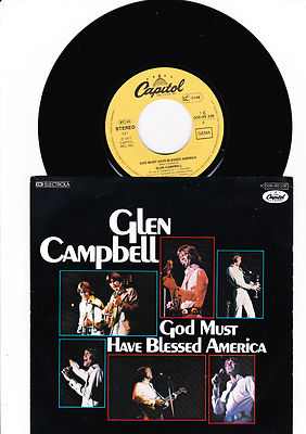 7'' - Glen Campbell - God Must Have Blessed America --------