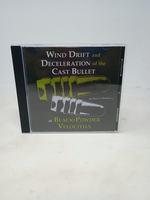 Wind Drift & Deceleration of the Cast Bullet at Black-Powder Velocities CD-ROM