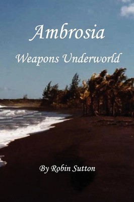 Robin Sutton | Ambrosia Weapons Underworld | Taschenbuch | Englisch (2009)