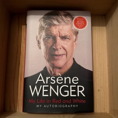 SIGNED BY ARSENE WENGER - MY LIFE IN RED AND WHITE - ARSENAL 