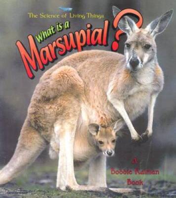 What is a Marsupial? (The Science of Living Things) - Paperback - GOOD