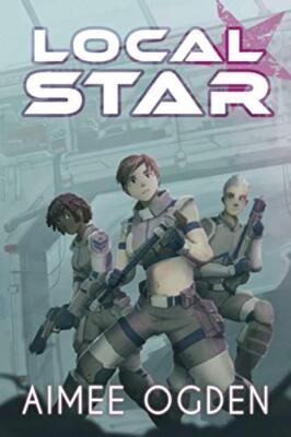 Local Star By Aimee Ogden - New Copy - 9781953736024