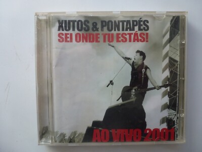 XUTOS &PONTAPES - SEI ONDE TU ESTAS!  AO VIVO 2001  EU