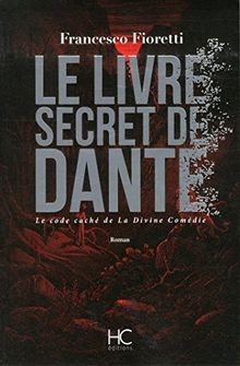 Le livre secret de Dante von Francesco, Fioretti | Buch | Zustand sehr gut