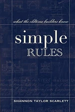 SIMPLE RULES: WHAT THE OLDTIME BUILDERS KNEW By Shannon Taylor Scarlett NEW