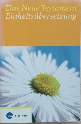 Das Neue Testament Einheitsübersetzung der Heiligen Schrift kbw bibelwerk