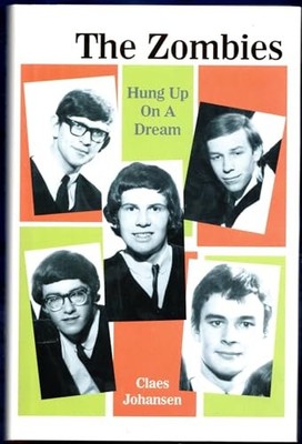 The ''Zombies'': Hung Up on a Dream, Johansen, Claes