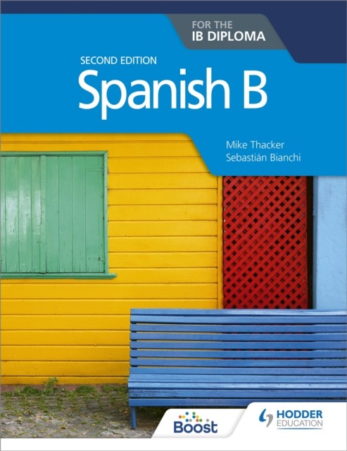 Spanish B for the IB Diploma Second Edition by Mike Thacker (Paperback Book)