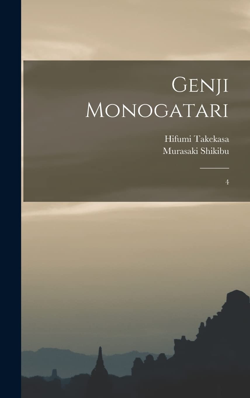 Genji monogatari: 4. Takekasa, Takekasa, Shikibu, 9781016230490 Free Shipping**