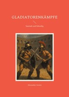 GladiatorenkäMpfe Hautnah Und Lebendig Alexander Armin Taschenbuch 48 S. Deutsch