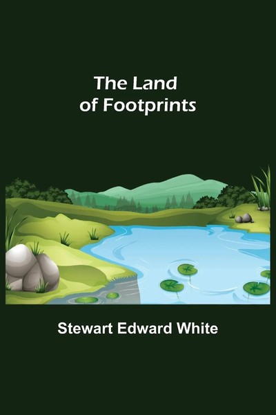 The Land Of Footprints Stewart Edward White Taschenbuch Kartoniert / Broschiert-image