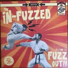 THE IN-FUZZED Fuzz Out! 2024 French Garage Punk Perpignan Liminanas LP 33T