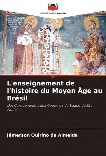 L'enseignement De L'histoire Du Moyen ÂGe Au BréSil JéMerson Quirino De Almeida-image