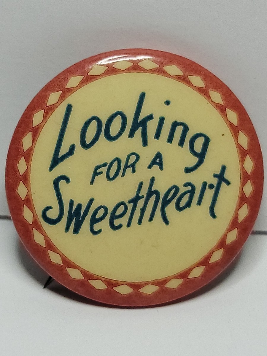 Vintage Looking For A Sweetheart Pinback Button | eBay