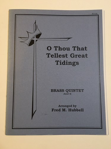 Sheet Music O Thou That Tellest Great Tidings - Brass Quintet Arr Fred M Hubbell