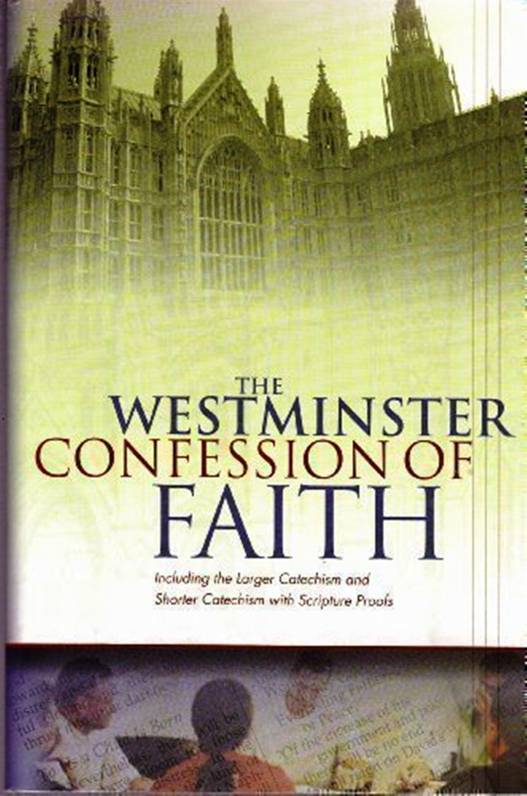 The Westminster Confession of Faith and Catechisms Paperback 2007 | eBay