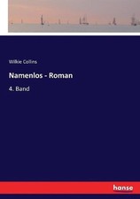Namenlos - Roman: 4. Band by Wilkie Collins (German) Paperback Book