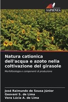 Natura Cationica Dell'acqua E Azoto Nella Coltivazione Del Girasole, José R ...