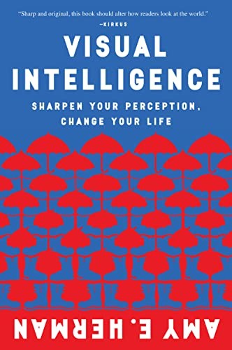 Visual Intelligence Sharpen Your Perception Change by Amy E Herman PAPERBACK - Image 4
