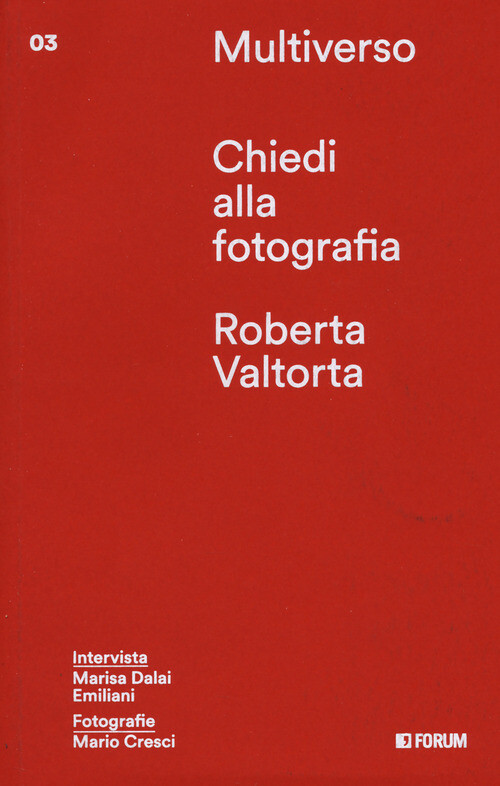 CHIEDI ALLA FOTOGRAFIA VALTORTA ROBERTA, DALAI EMILIA