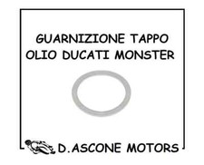 GUARNIZIONE TAPPO OLIO DUCATI MONSTER 400 600 620 695 750 800 900 1000 S2R S4R