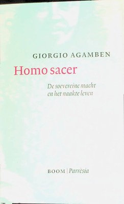Homo sacer: de soevereine macht en het naakte leven Agamben, G.: