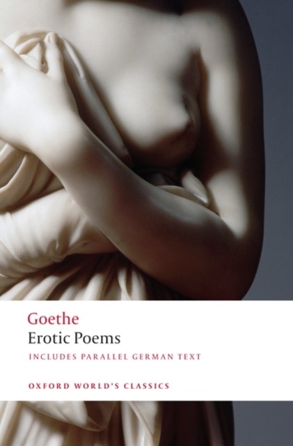 Erotic Poems by Johann Wolfgang von Goethe 9780199549726 NEW Free UK Delivery - Image 2