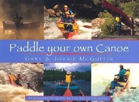 Paddle Your Own Canoe | An Illustrated Guide To The Art Of Canoeing | Englisch