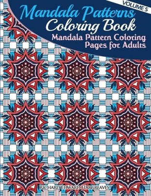 MANDALA PATTERN COLORING PAGES FOR ADULTS: MANDALAS TO By Richard Edward NEW