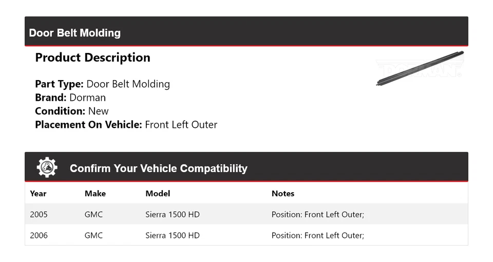 For 2005-2006 GMC Sierra 1500 HD Dorman Door Belt Molding Front Left Outer - Image 2 of 4
