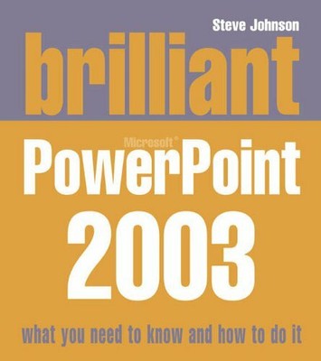 Brilliant Powerpoint 2003 by Johnson, Mr Steve 0132277131 FREE Shipping