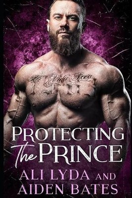 Protecting The Prince by Ali Lyda Paperback Book