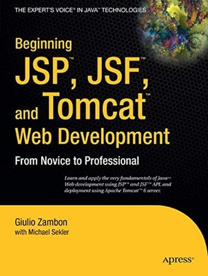 Beginning JSP , JSF and Tomcat Web Development: Fro by Zambon, Giulio 1590599047
