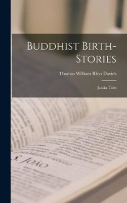 Davids Thomas William Rhys Buddhist Birth-Stories (Gebundene Ausgabe)