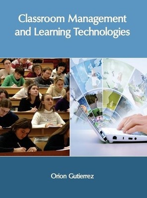 Classroom Management and Learning Technologies (Gebundene Ausgabe) (US IMPORT)