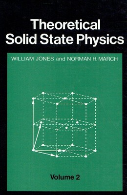 Jones, William; March, Norman Henry - Theoretical Solid State Physics: Non-equil