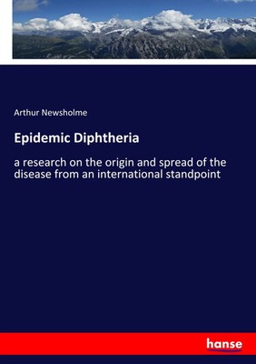 Arthur Newsholme | Epidemic Diphtheria | Taschenbuch | Englisch (2019) | 204 S.