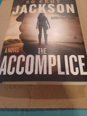 The Accomplice: A Novel by Curtis ''50 Cent'' Jackson Hardcover Book