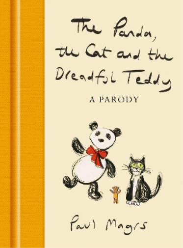 Paul Magrs The Panda, the Cat and the Dreadful Teddy (Copertina rigida)