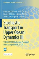 Stochastic Transport In Upper Ocean Dynamics III Dan Crisan