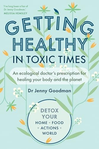 Jenny Goodman - Getting Healthy In Toxic Times An Ecological Doctor - G245Z-image