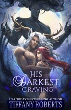 His Darkest Craving: 1 (The Cursed Ones),Tiffany Roberts