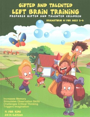 Gifted and Talented : Left Brain Training for Children Ages 3-6, Paperback by...