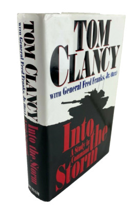 Into the Storm: A Study in Command, Fred Franks Jr. &Tom Clancy, Hardcover