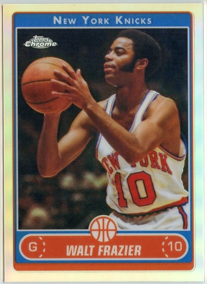 2006-07 Topps Chrome Refractor Walt Frazier *NEW YORK KNICKS*