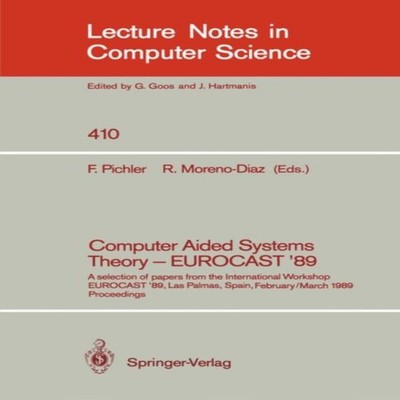 Computer Aided Systems Theory - EUROCAST '89 A selection of paper