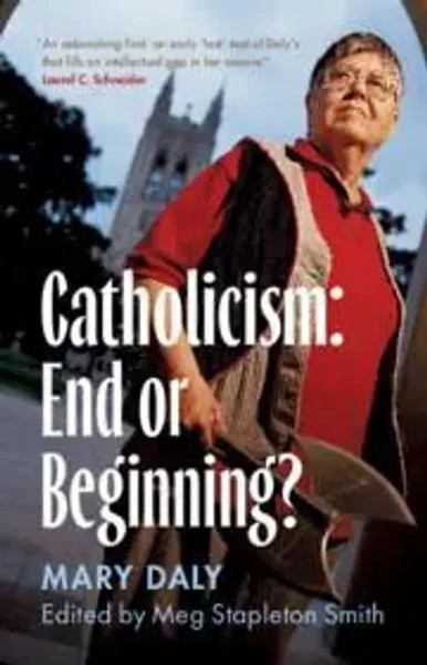 Catholicism: End Or Beginning? | Mary Daly | Englisch | Buch | 2026-image